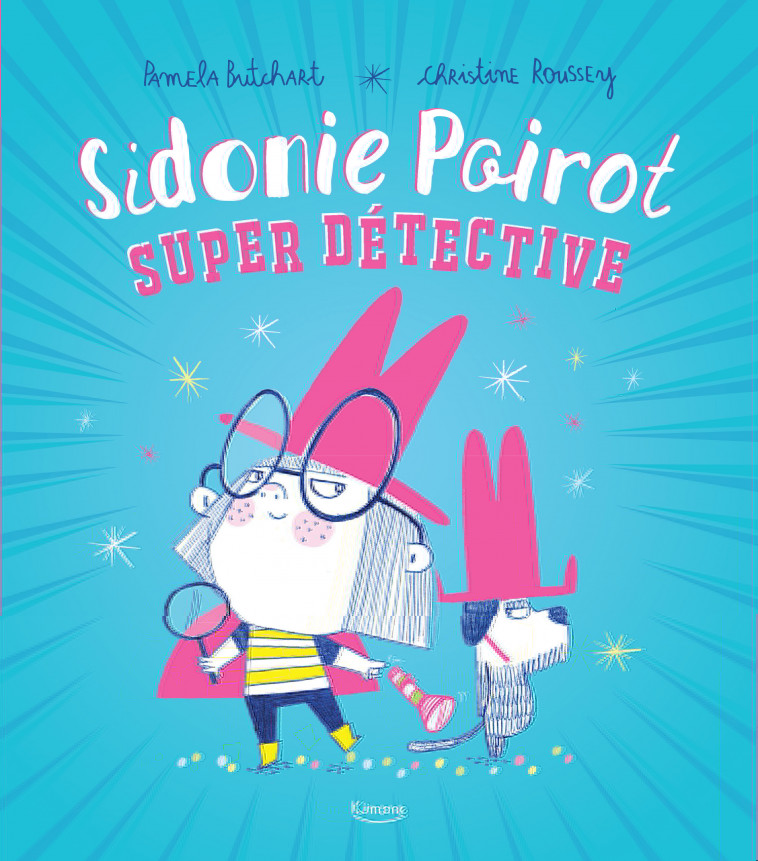 SIDONIE POIROT SUPER DÉTECTIVE - Christine Roussey - KIMANE