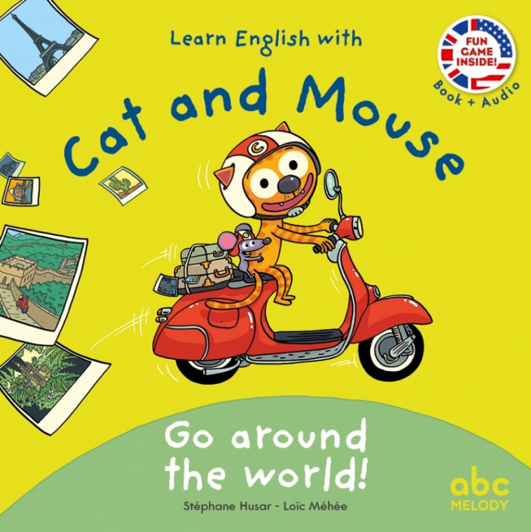 Go around the world - Cat and Mouse - Livre + audio - Stéphane HUSAR, Loïc Méhée - ABC MELODY