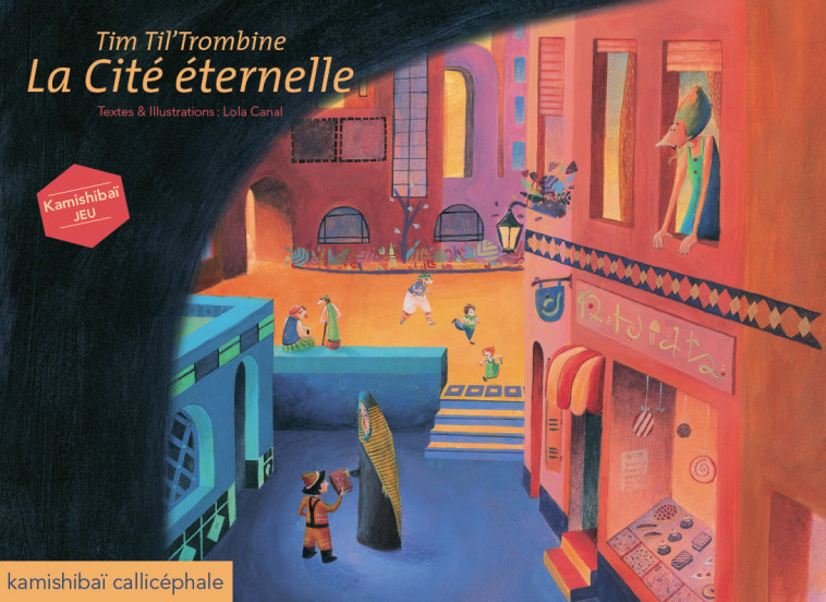 Tim Til’ Trombine La cité éternelle - Lola Canal - CALLICEPHALE