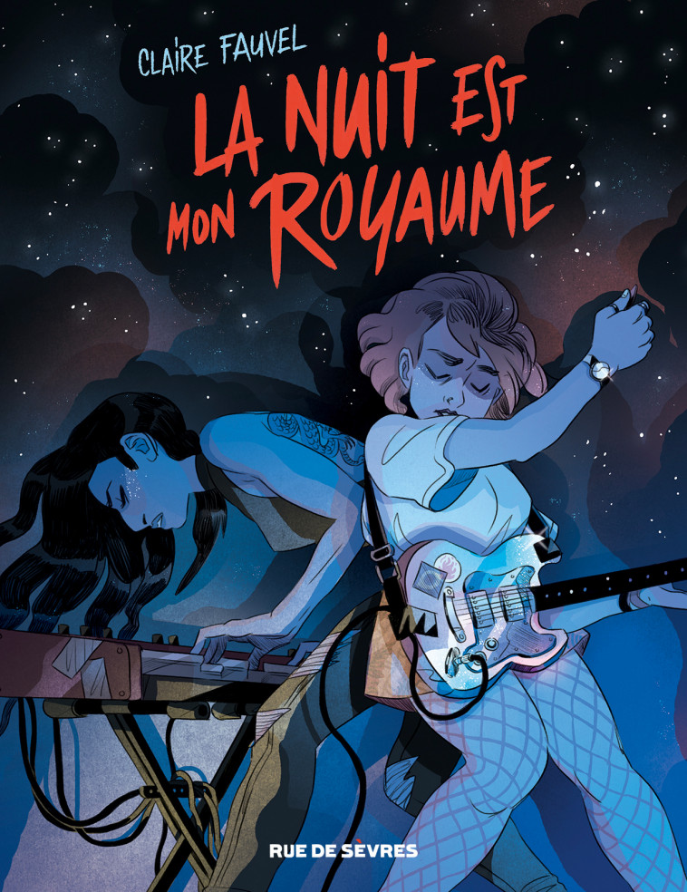 Nuit est mon royaume (La) - Claire Fauvel - RUE DE SEVRES