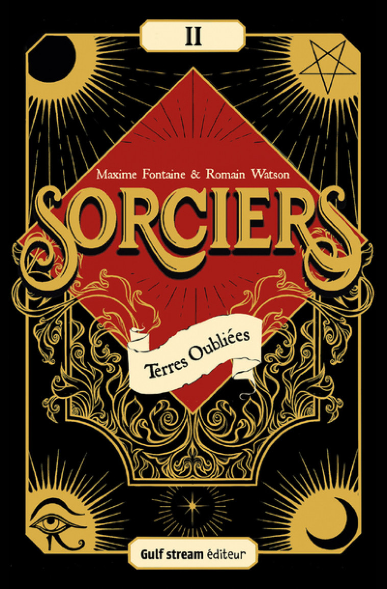 Sorciers - Tome 2 Terres oubliées - Maxime Fontaine, Romain Watson - GULF STREAM