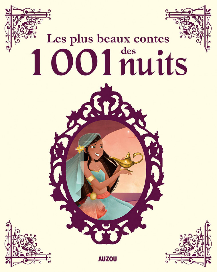 LES PLUS BEAUX CONTES DES MILLE ET UNE NUITS - Adèle Pedrola, Lydia SANCHEZ MARCO, Thomas Tessier - AUZOU