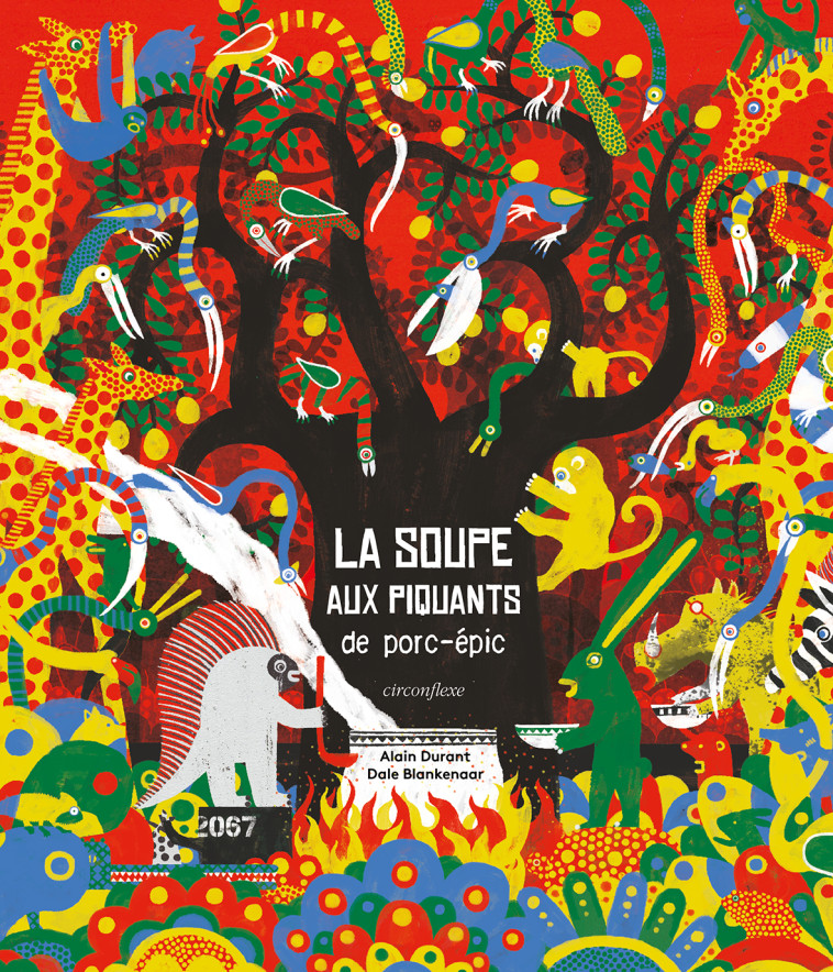 La soupe aux piquants de porc-épic - Alain Durant - CIRCONFLEXE