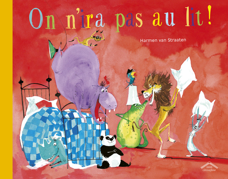 On n'ira pas au lit - Harmen Van Straaten - CIRCONFLEXE