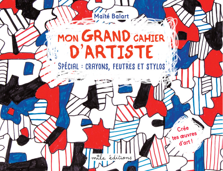 Mon grand cahier d'artiste  - Maite Balart - MILA