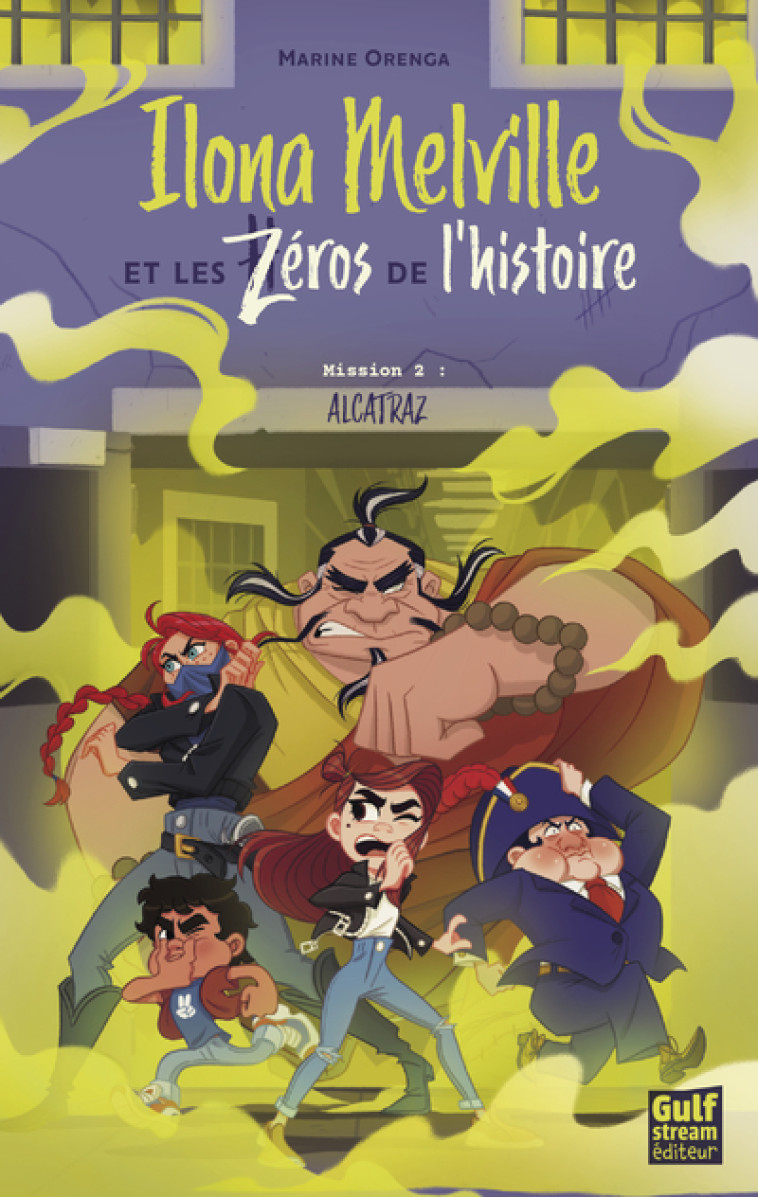 Ilona Melville et les zéros de l'histoire - Tome 2 Alcatraz - Marine Orenga - GULF STREAM