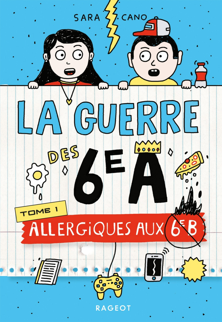 La guerre des 6e A - Allergiques aux 6e B - Sara Cano - RAGEOT