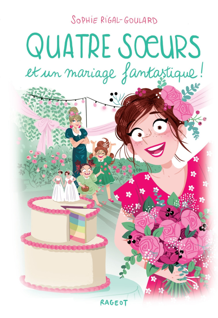 Quatre soeurs et un mariage fantastique ! - Sophie Rigal-Goulard - RAGEOT