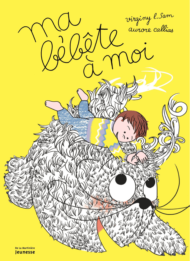 Ma bébête à moi - Virginy L. Sam - MARTINIERE J