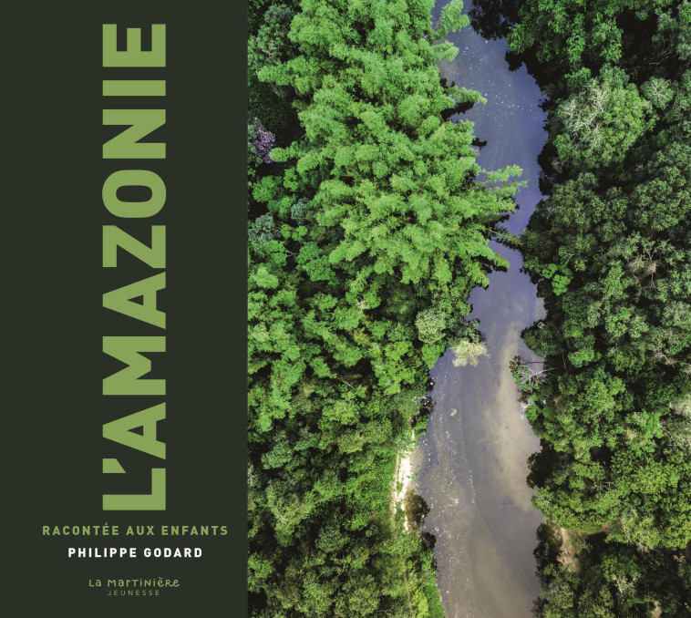 L'Amazonie racontée aux enfants - Philippe Godard - MARTINIERE J