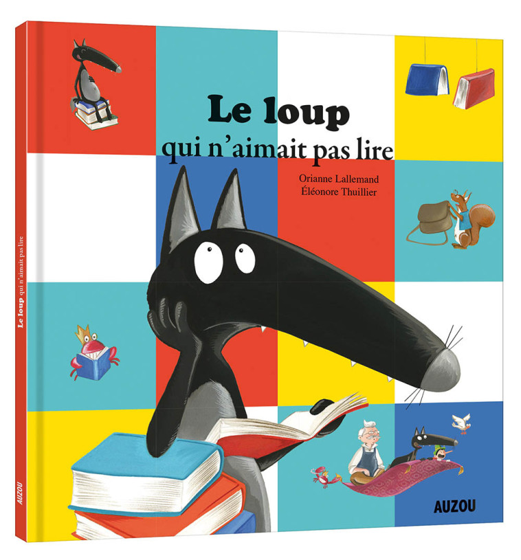 LE LOUP QUI N'AIMAIT PAS LIRE - Orianne Lallemand - AUZOU