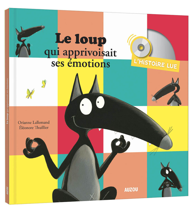 L'HISTOIRE LUE - LE LOUP QUI APPRIVOISAIT SES EMOTIONS - Orianne Lallemand - AUZOU