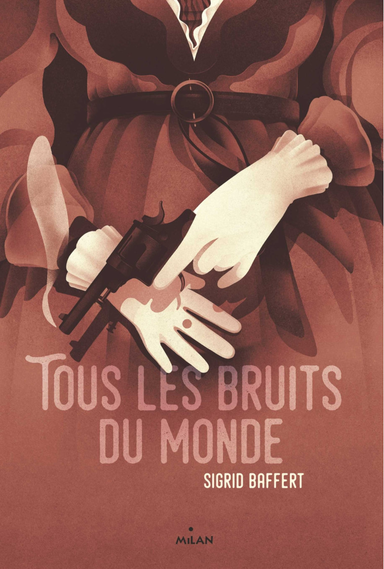 Tous les bruits du monde - Sigrid BAFFERT - MILAN