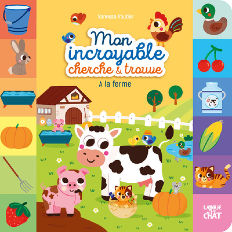 Mon incroyable cherche et trouve : A la ferme - Vanessa Vautier - LANGUE AU CHAT