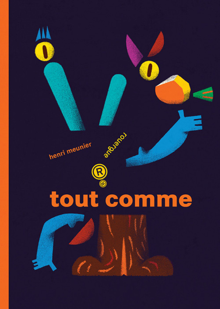 Tout comme - Henri Meunier - ROUERGUE