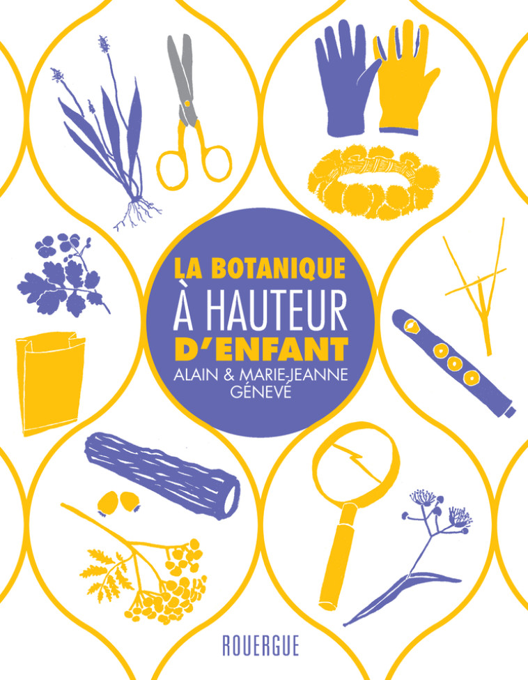 La botanique à hauteur d'enfant - Alain Génevé - ROUERGUE