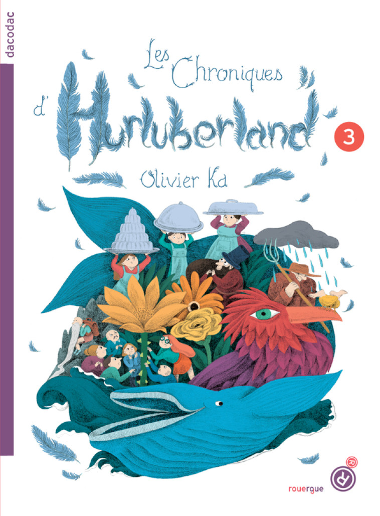 Les chroniques d'Hurluberland 3 - Olivier Ka - ROUERGUE