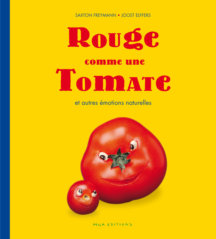 Rouge comme une tomate - SAXTON FREYMANN - MILA