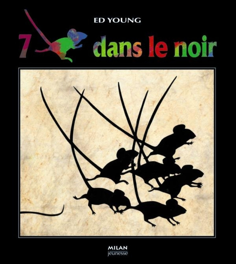 Sept souris dans le noir - Ed Young - MILAN