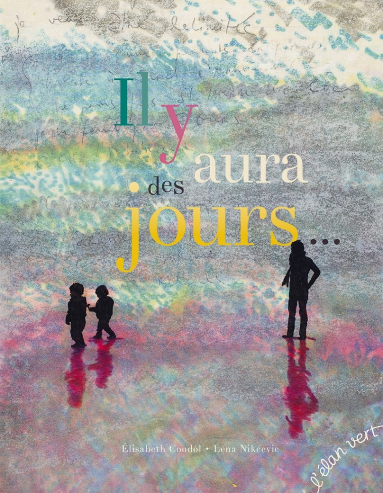 Il y aura des jours... - Elisabeth Coudol - ELAN VERT
