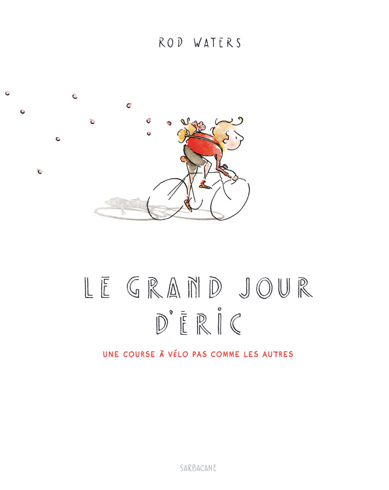 Le grand jour d'Eric - Rod Waters - SARBACANE