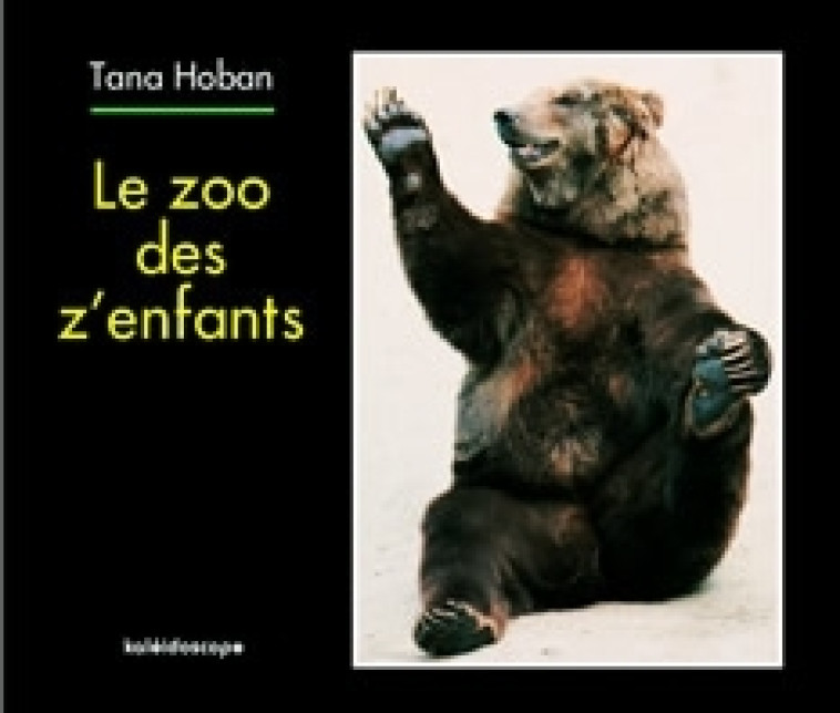 zoo des z enfants - TANA HOBAN - KALEIDOSCOPE