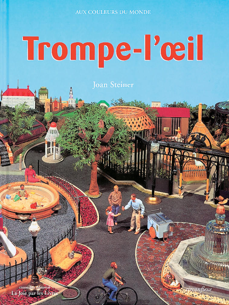 Trompe l'oeil - Joan Steiner - CIRCONFLEXE