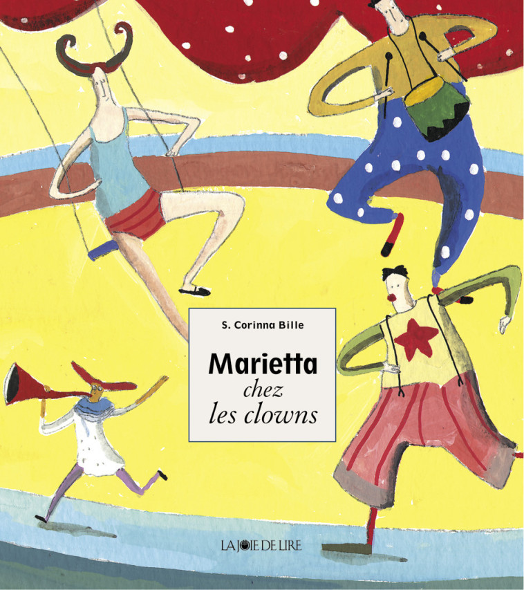 MARIETTA CHEZ LES CLOWNS - S. Corinna BILLE - LA JOIE DE LIRE