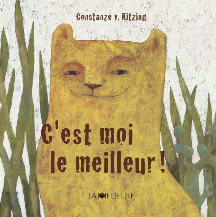 C'EST MOI LE MEILLEUR ! - Constanze KITZING (VON) - LA JOIE DE LIRE