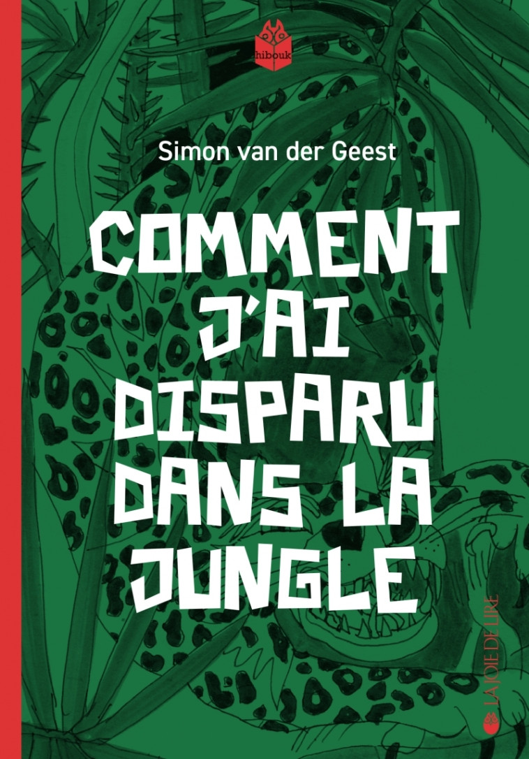 Comment la jungle a avalé mon père - Simon VAN DER GEEST - LA JOIE DE LIRE