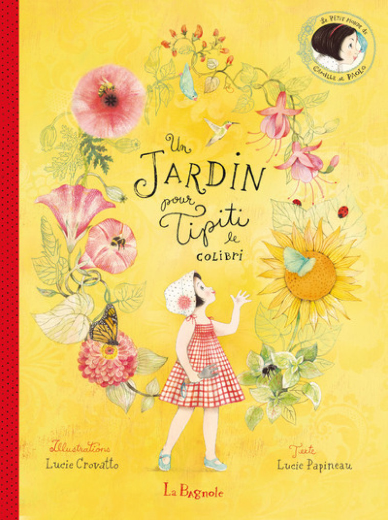 Un jardin pour Tipiti le colibri - Lucie Papineau - LA BAGNOLE