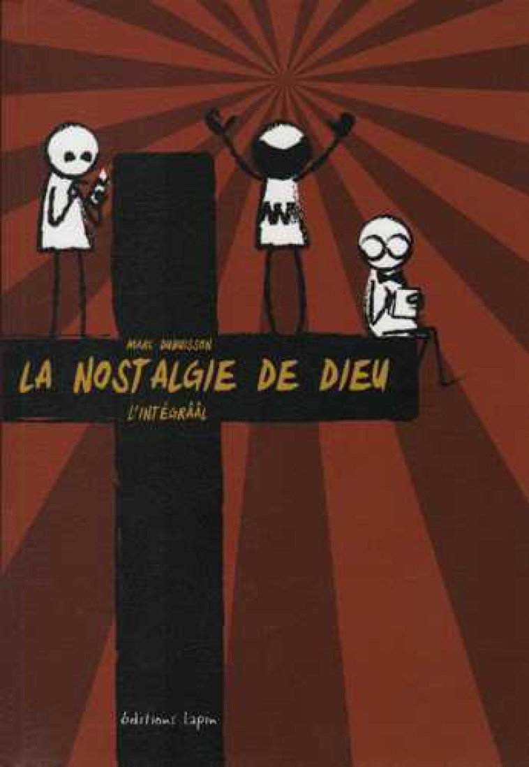 La Nostalgie de Dieu : l'Integrââl - Marc Dubuisson - LAPIN