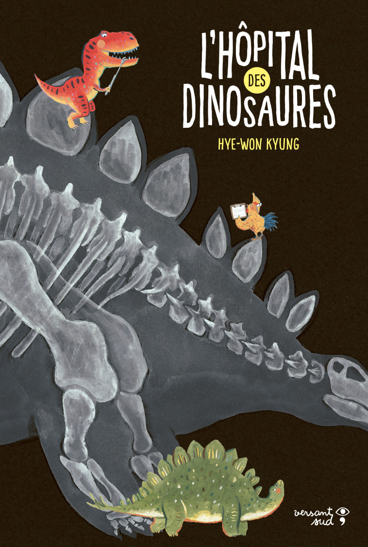 L'hôpital des dinosaures - Hye-Won Kyung - VERSANT SUD J