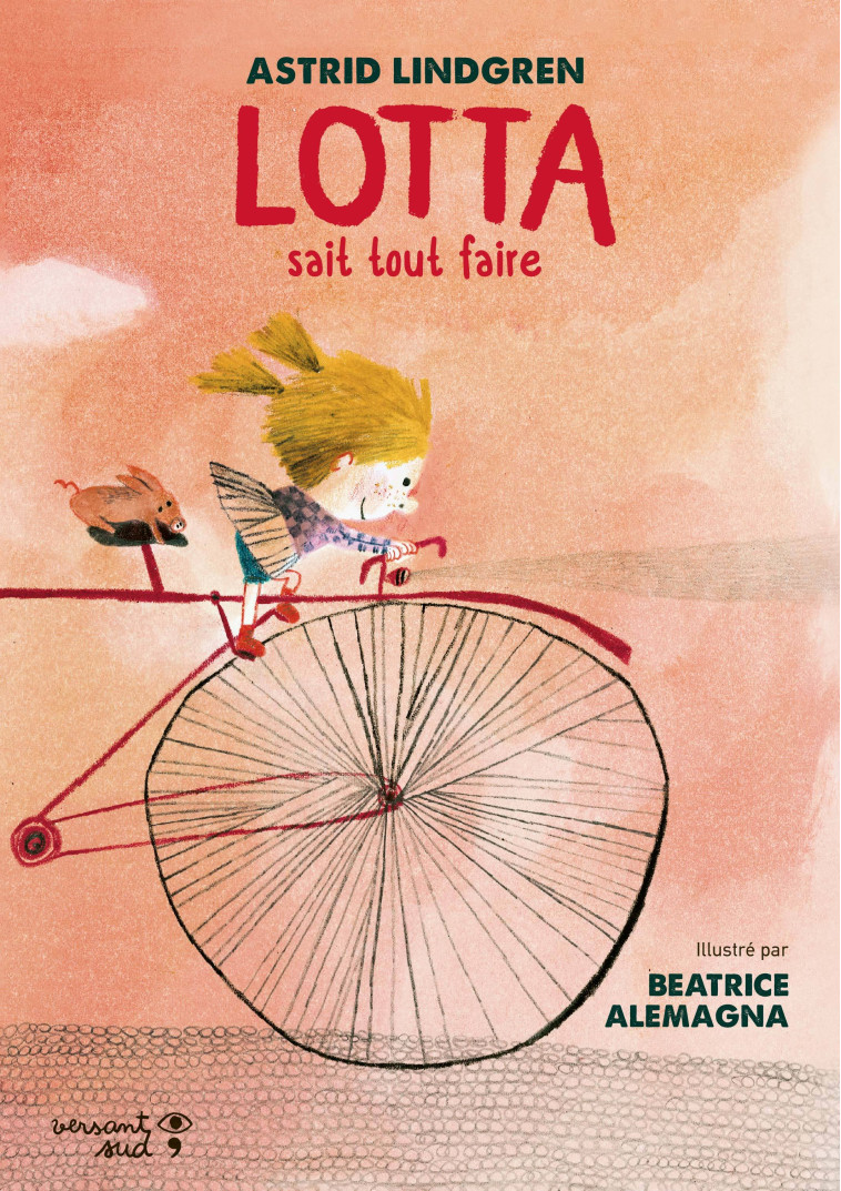 Lotta sait tout faire - ASTRID LINDGREN - VERSANT SUD J