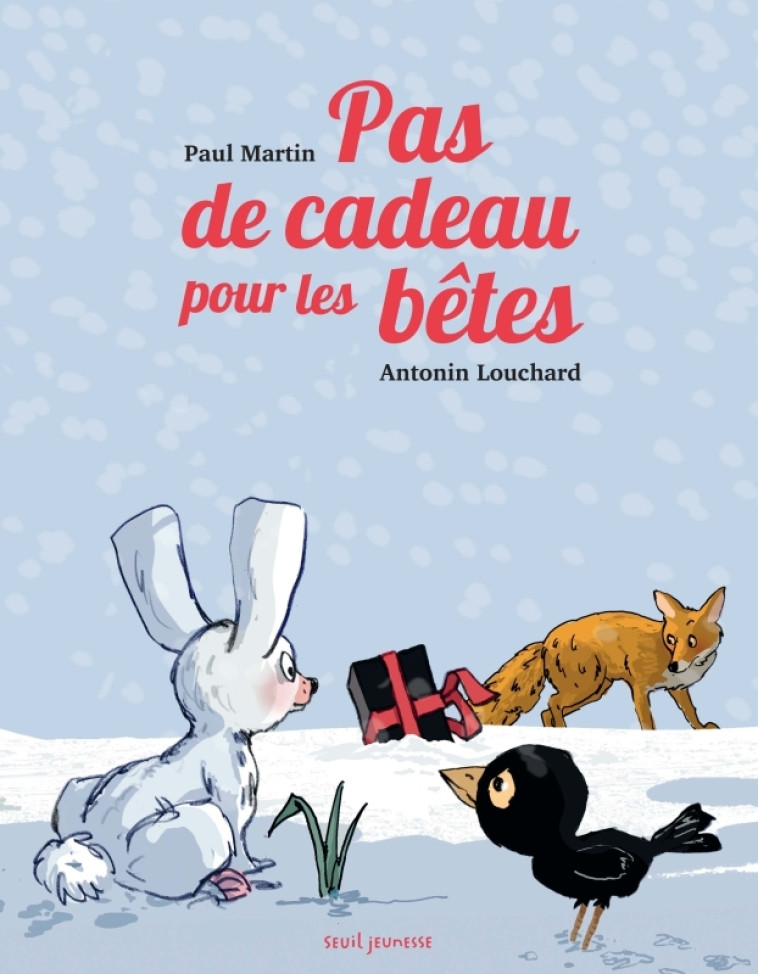 Pas de cadeau pour les bêtes - Paul Martin - SEUIL JEUNESSE