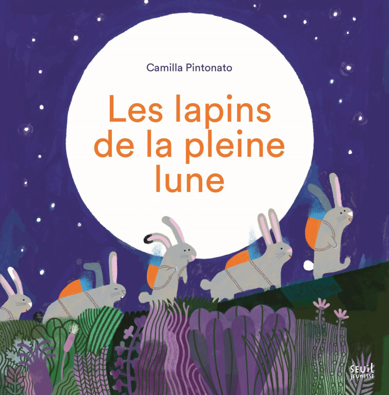 Les Lapins de la pleine lune - Camilla Pintonato - SEUIL JEUNESSE