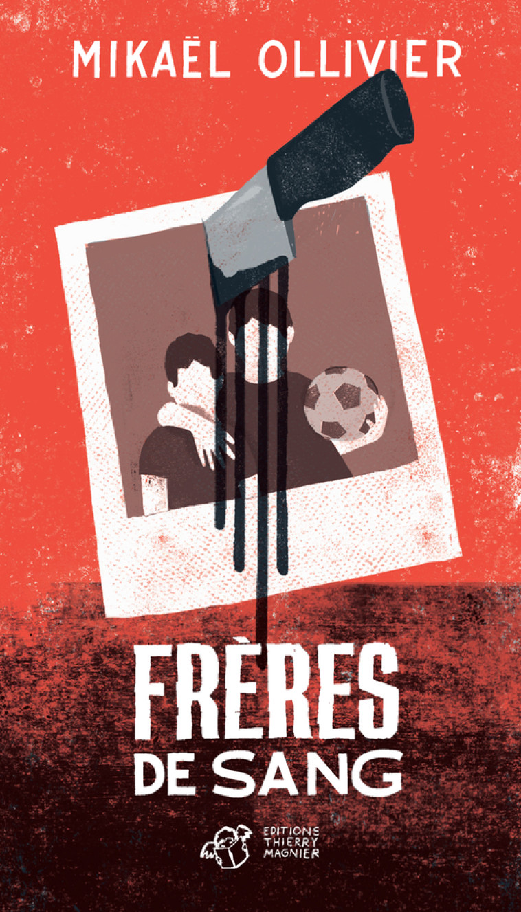 Frères de sang - Mikaël Ollivier - THIERRY MAGNIER