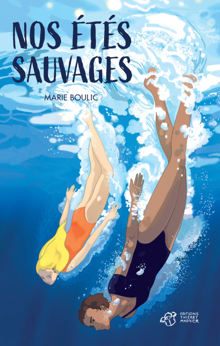 Nos étés sauvages - Marie Boulic - THIERRY MAGNIER