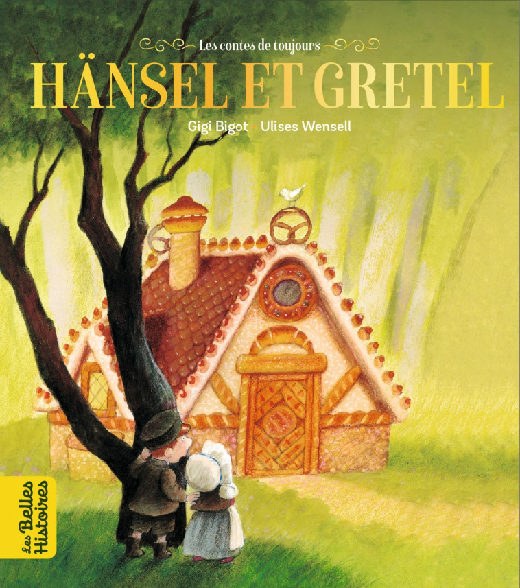 Hänsel et Gretel - Ulises Wensell - BAYARD JEUNESSE