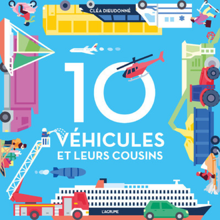 10 véhicules et leurs cousins - Cléa Dieudonné - AGRUME
