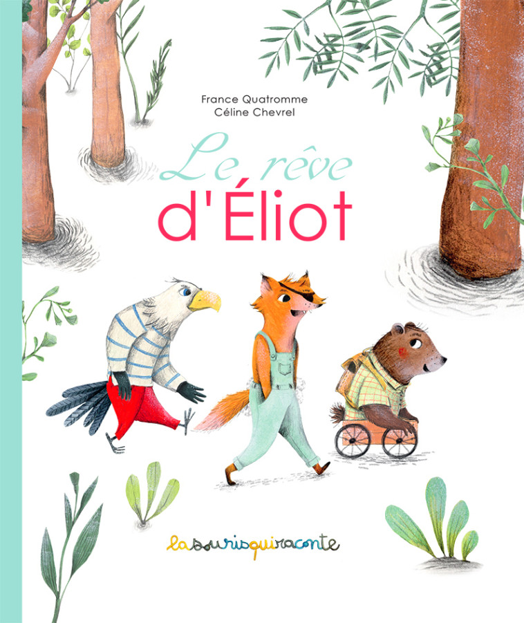 Le Rêve d'Éliot - France Quatromme - APPRIMERIE