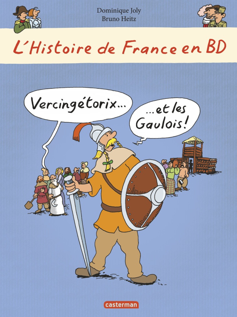 Vercingétorix... et les Gaulois -  BRUNO HEITZ / DOMINIQUE JOLY - CASTERMAN