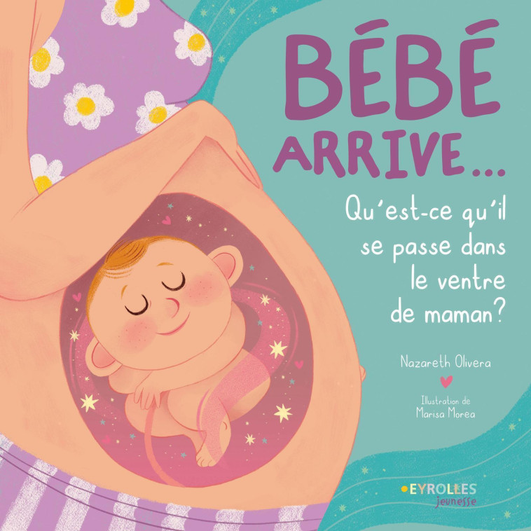 Bébé arrive... - Marisa Morea - EYROLLES