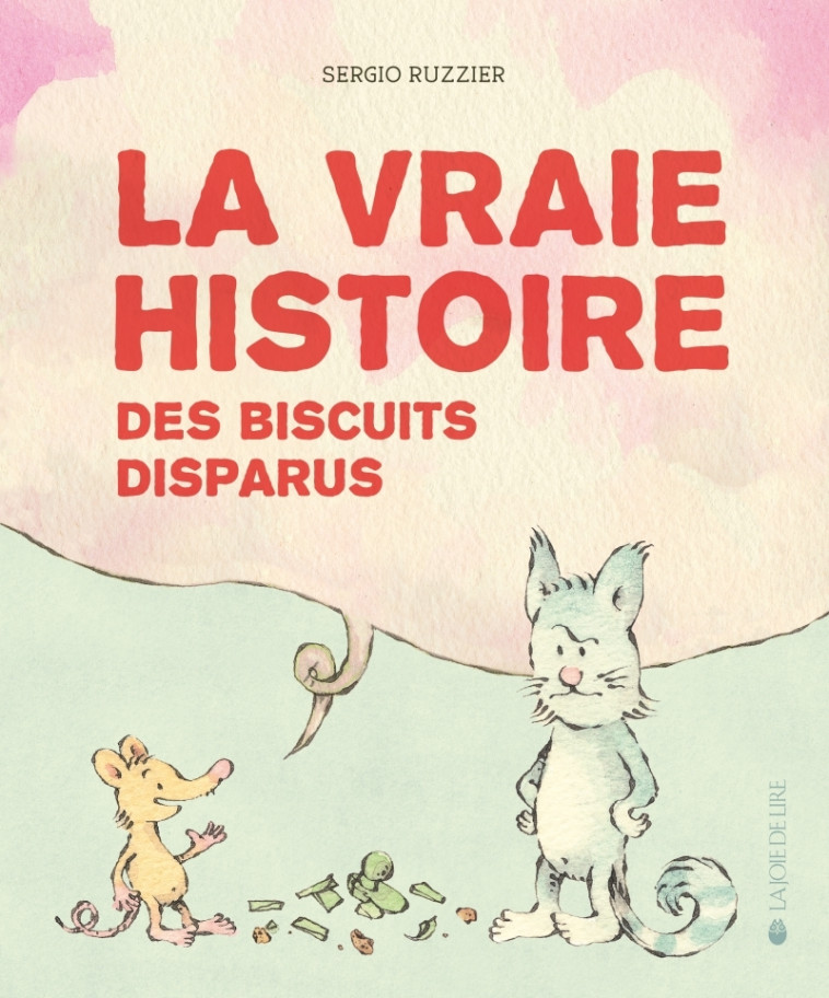 La vraie histoire - Des biscuits disparus - Sergio RUZZIER - LA JOIE DE LIRE