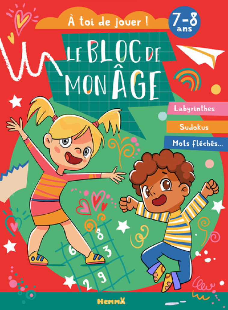 Le bloc de mon âge (7-8 ans) - A toi de jouer ! (Fille garçon fond rouge et vert) - Labyrinthes, Sudokus, Mots fléchés ... -  Collectif - HEMMA