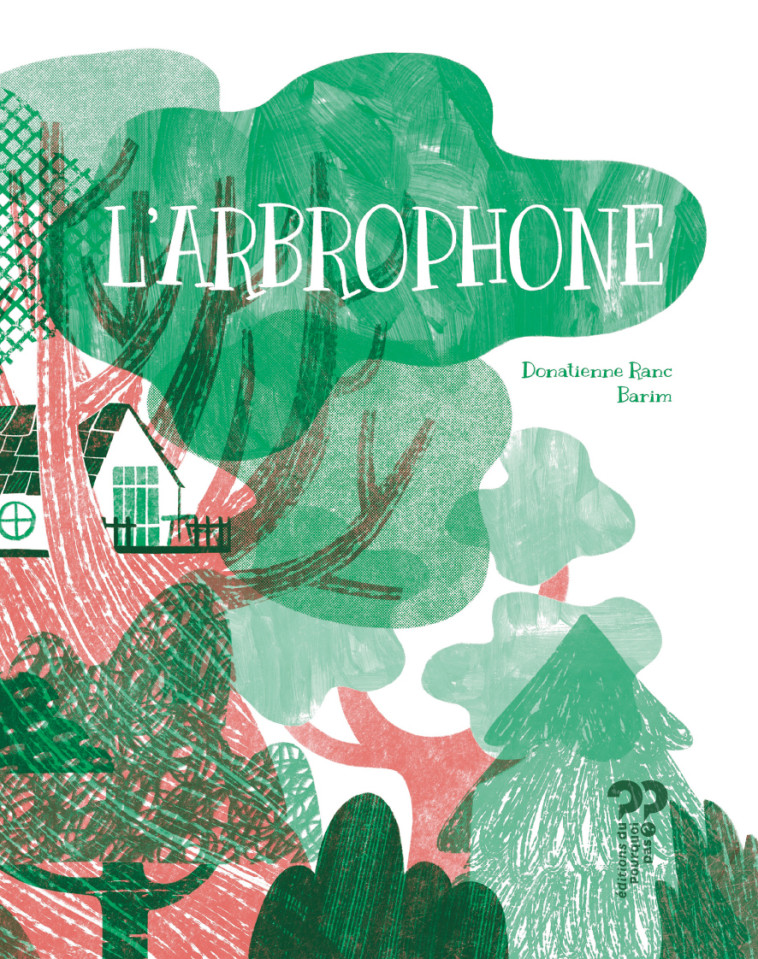 L'arbrophone -  RANC, Donatienne,  BARIM - DU POURQUOI PAS
