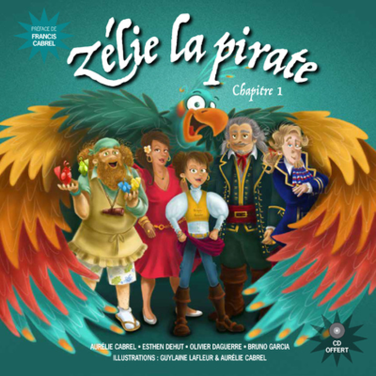 Zélie la pirate - Chapitre 1 - Aurélie Cabrel, Esthen Dehut, Bruno Garcia, Olivier Daguerre, Gylaine Lafleur, Aurélie Cabrel, Esthen Dehut, Bruno Garcia, Olivier Daguerre, Gylaine Lafleur, Aurélie Cabrel - UNM