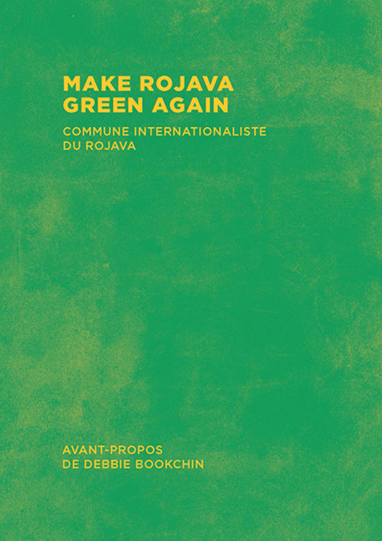 Make Rojava Green Again - Communauté internati - ACL