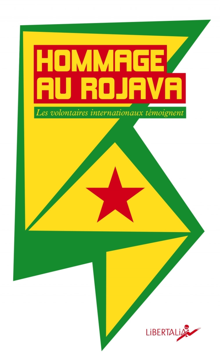 Hommage au Rojava - André Hébert, Anne ECHENOZ, André Hébert, Anne ECHENOZ - LIBERTALIA