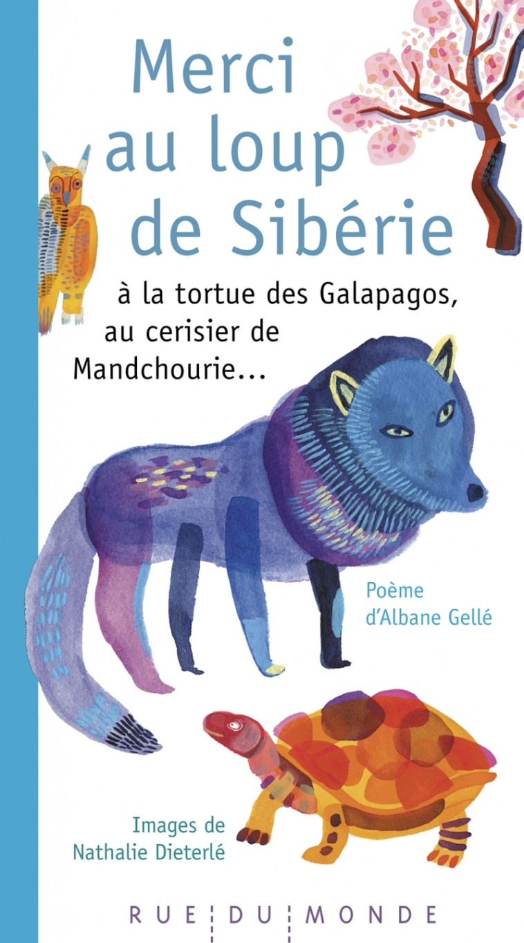 Merci au loup de Sibérie - à la tortue des Galapagos, au cer - Albane Gellé, Nathalie Dieterle - RUE DU MONDE